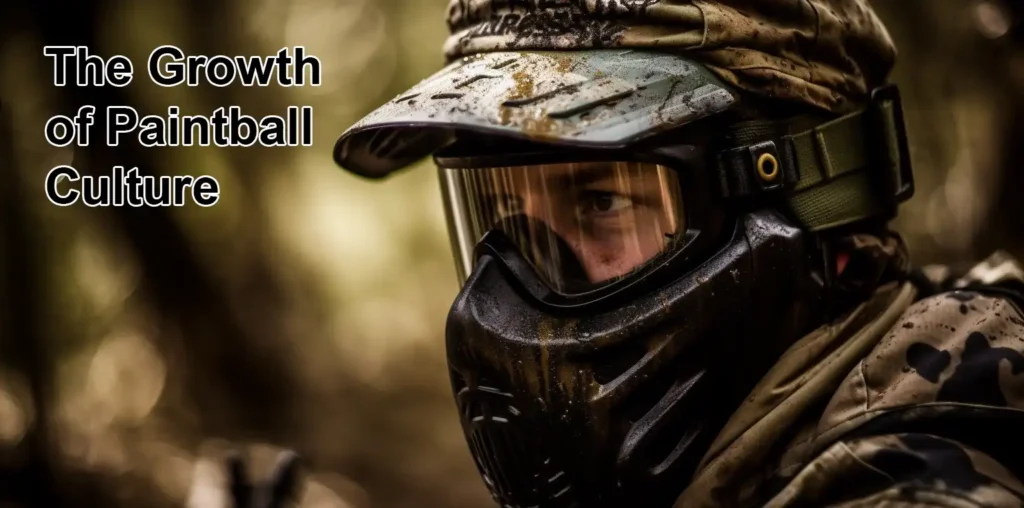 The Growth of Paintball Culture